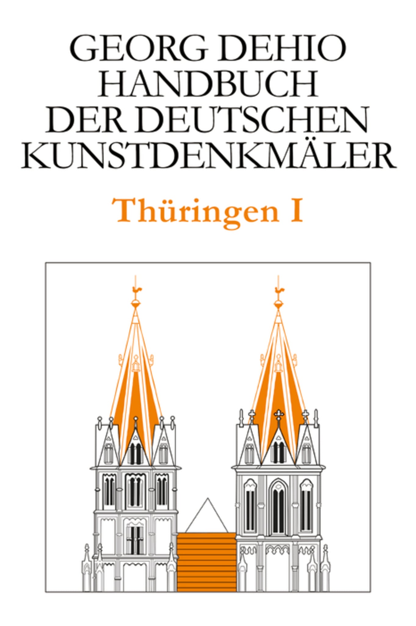 Dehio - Handbuch der deutschen Kunstdenkmäler / Thüringen