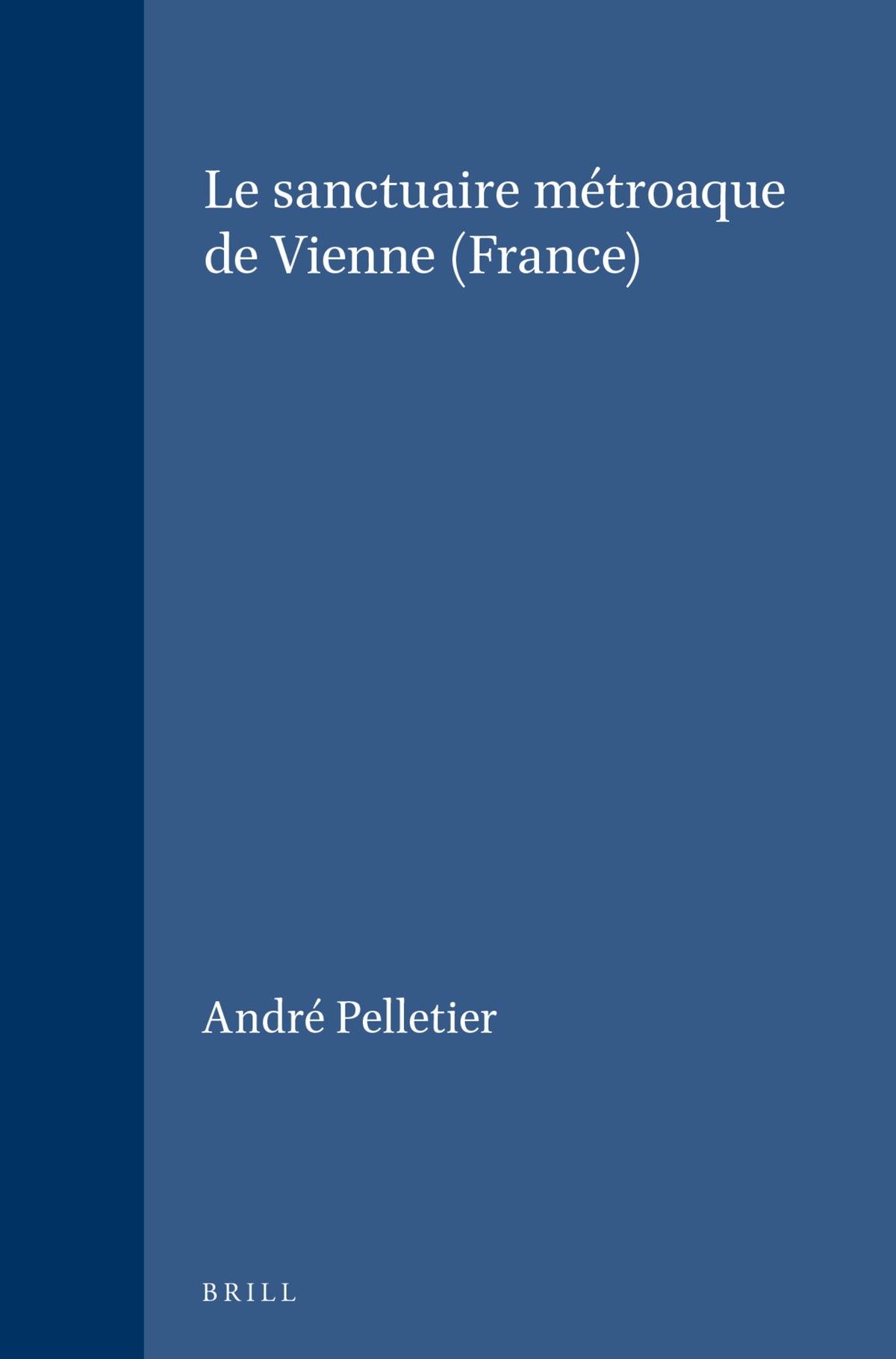 Cover image for Le sanctuaire métroaque de Vienne (France) ISBN 9789004061095