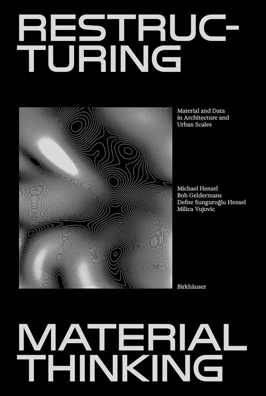 Restructuring Material Thinking