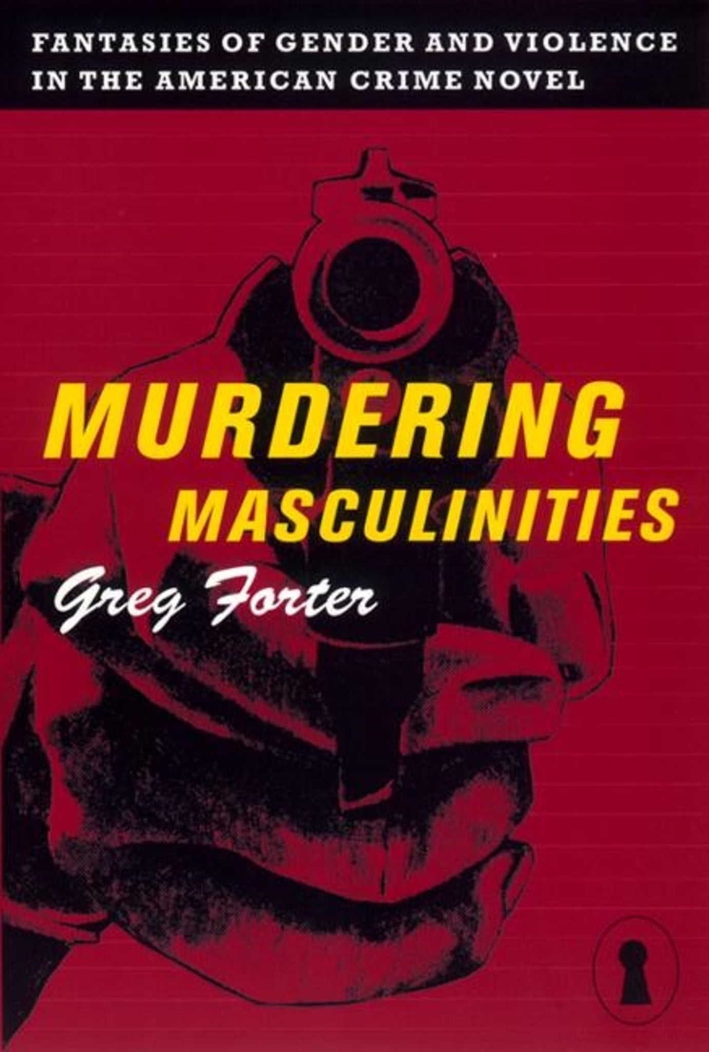 Cover image for Murdering Masculinities ISBN 9780814726914