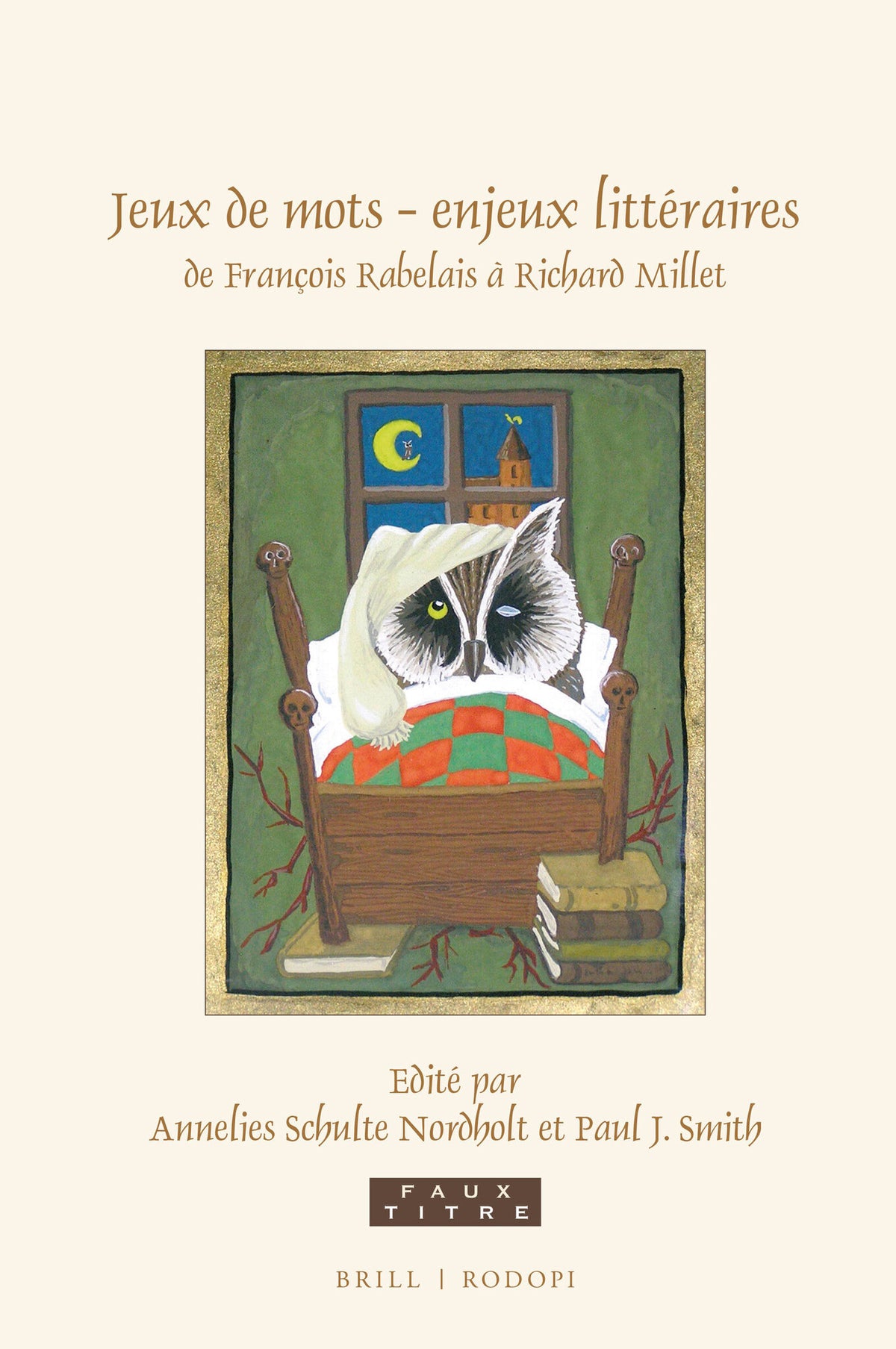 Cover image for Jeux de mots – enjeux littéraires, de François Rabelais à Richard Millet ISBN 9789004352629