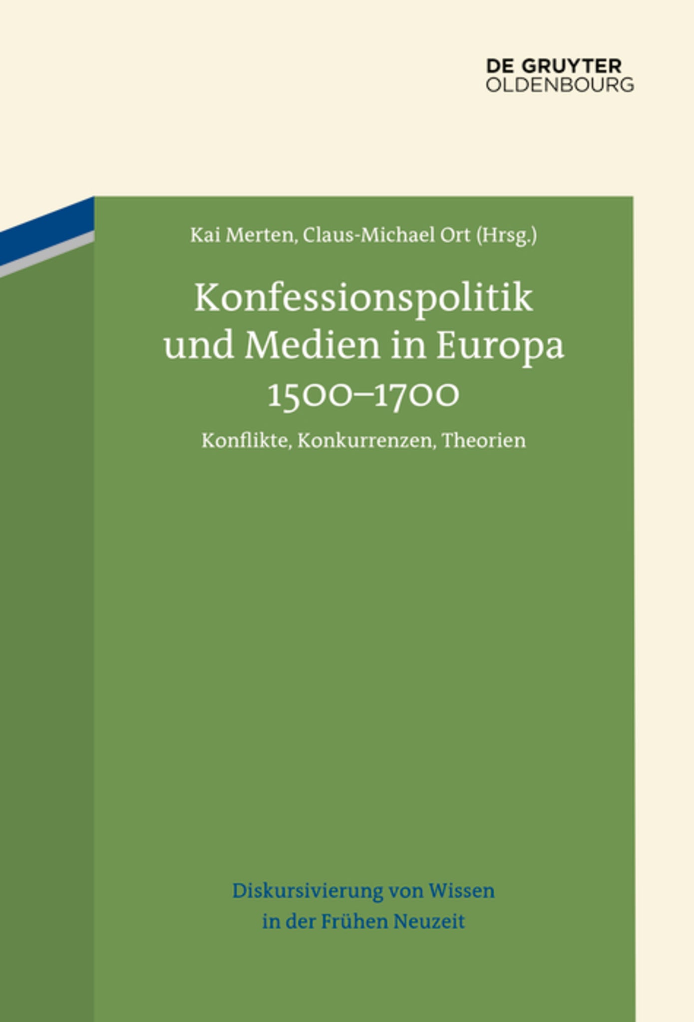Cover image for Konfessionspolitik und Medien in Europa 1500–1700 ISBN 9783110725179