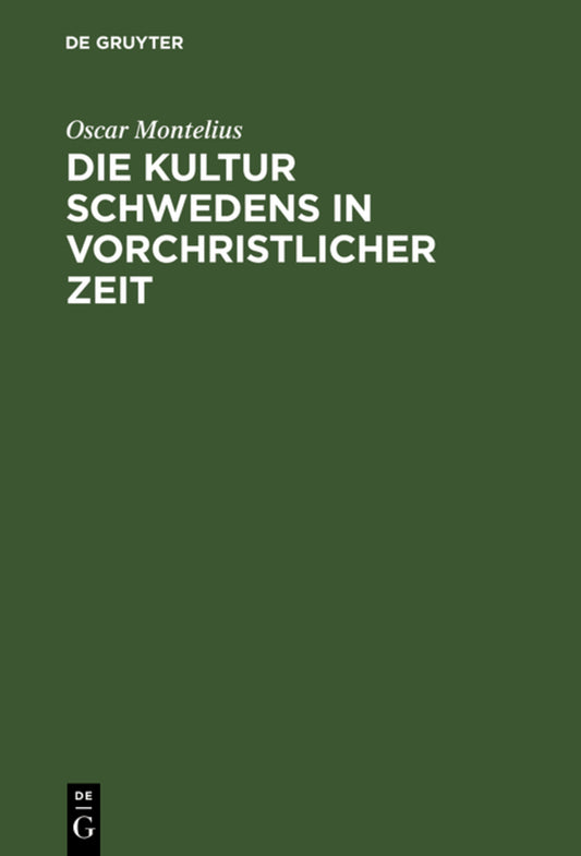 Die Kultur Schwedens in vorchristlicher Zeit