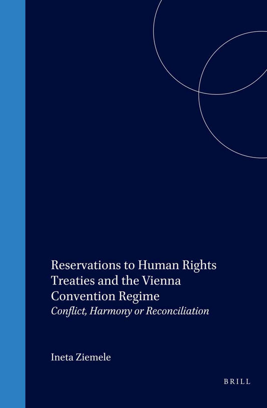Reservations to Human Rights Treaties and the Vienna Convention Regime