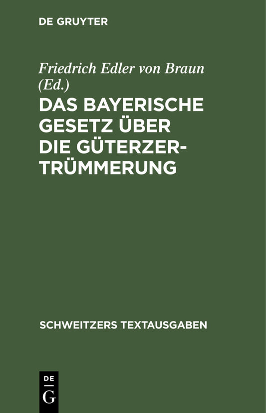 Das Bayerische Gesetz über die Güterzertrümmerung