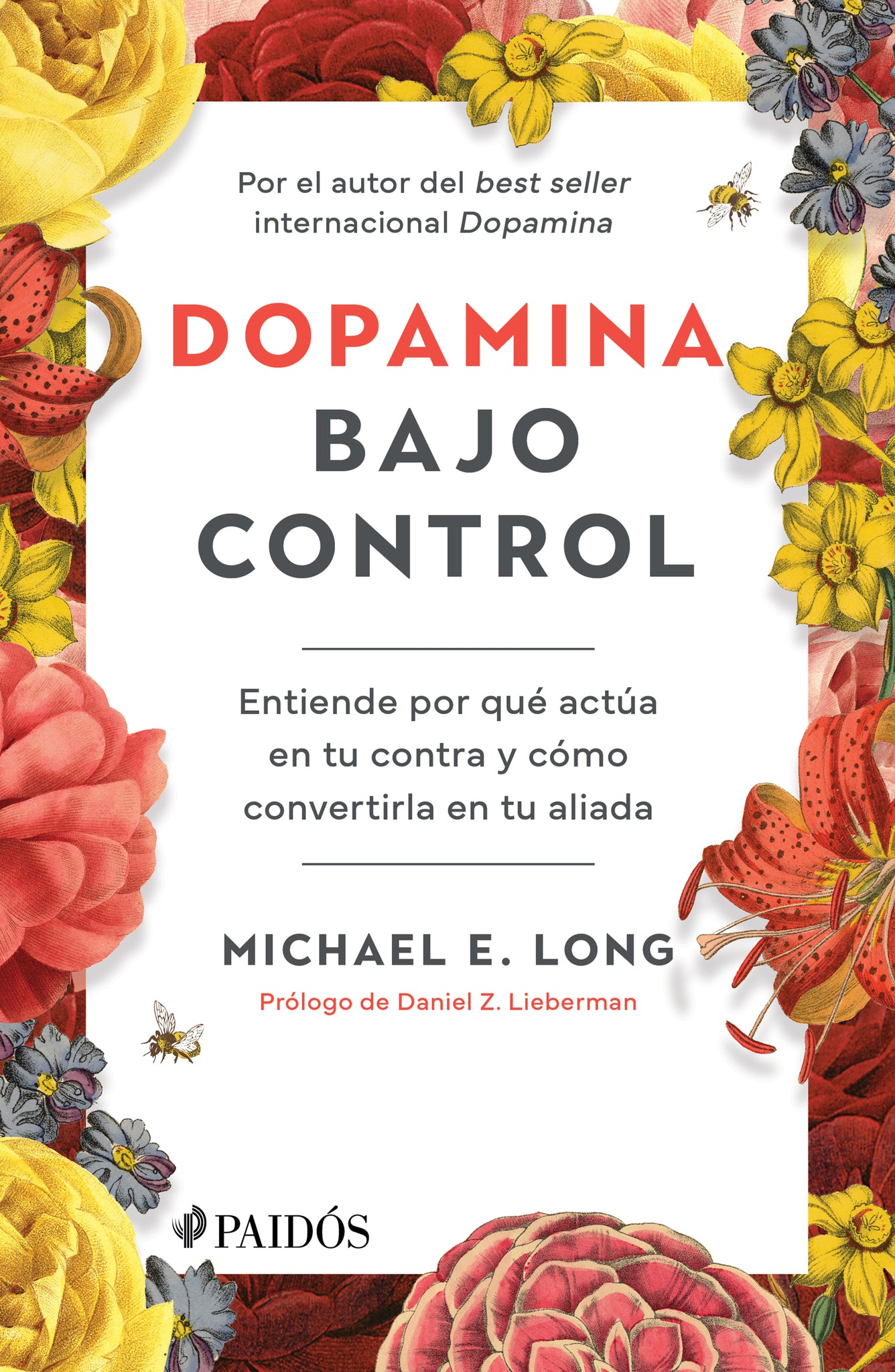 Dopamina bajo control: Entiende por qué actúa en tu contra y cómo convertirla en tu aliada / Taming the Molecule of More