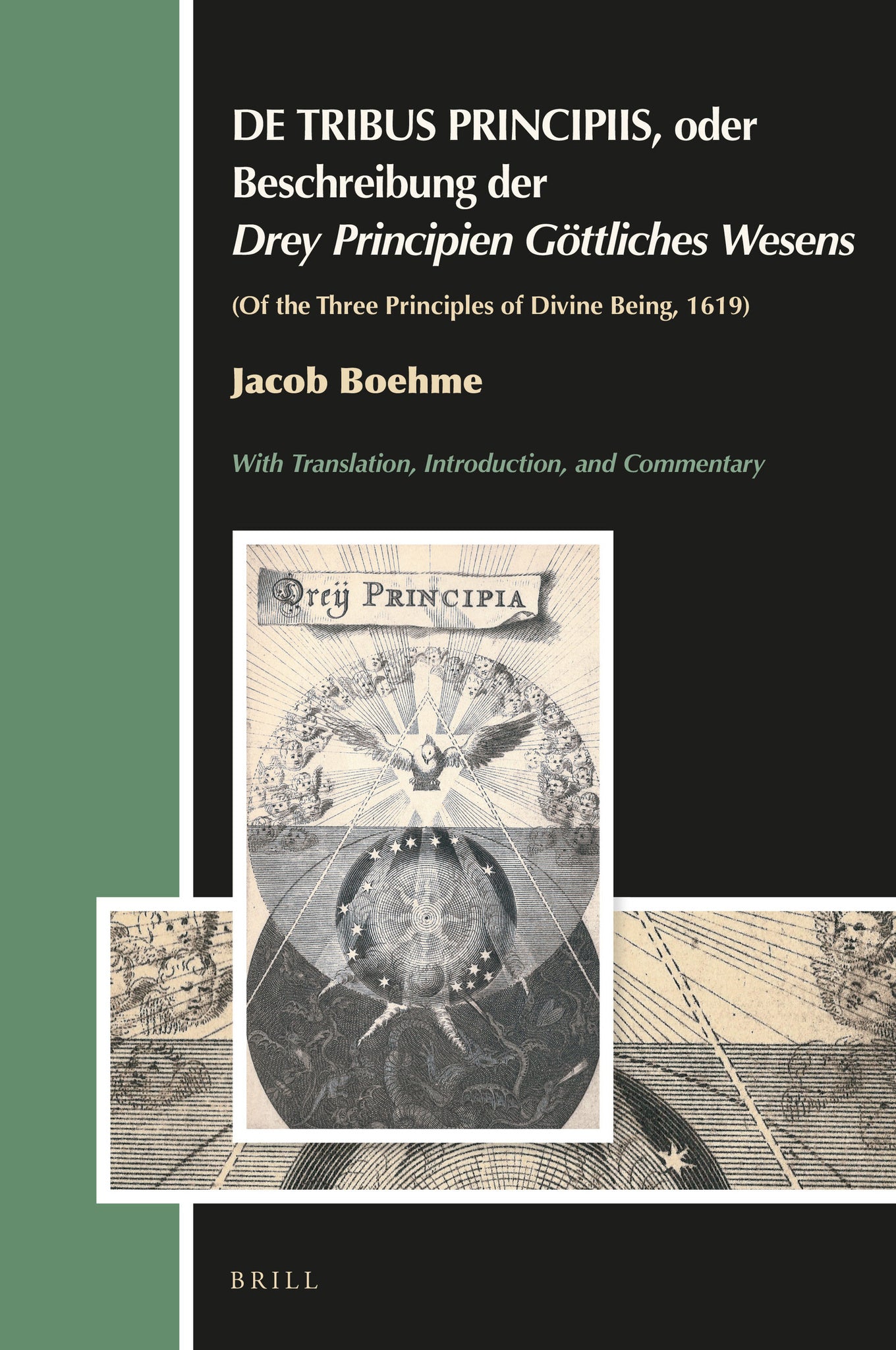 DE TRIBUS PRINCIPIIS, oder Beschreibung der Drey Principien Göttliches Wesens