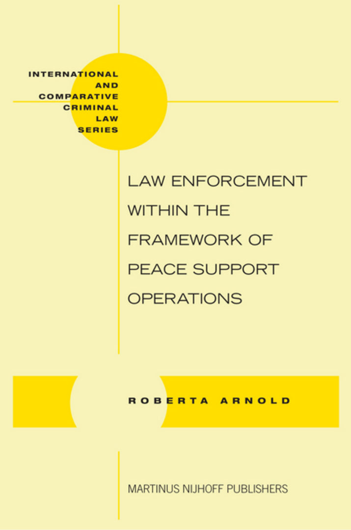 Cover image for Law Enforcement within the Framework of Peace Support Operations ISBN 9789004165106