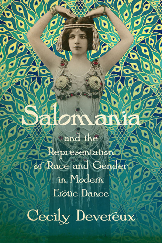 Salomania and the Representation of Race and Gender in Modern Erotic Dance