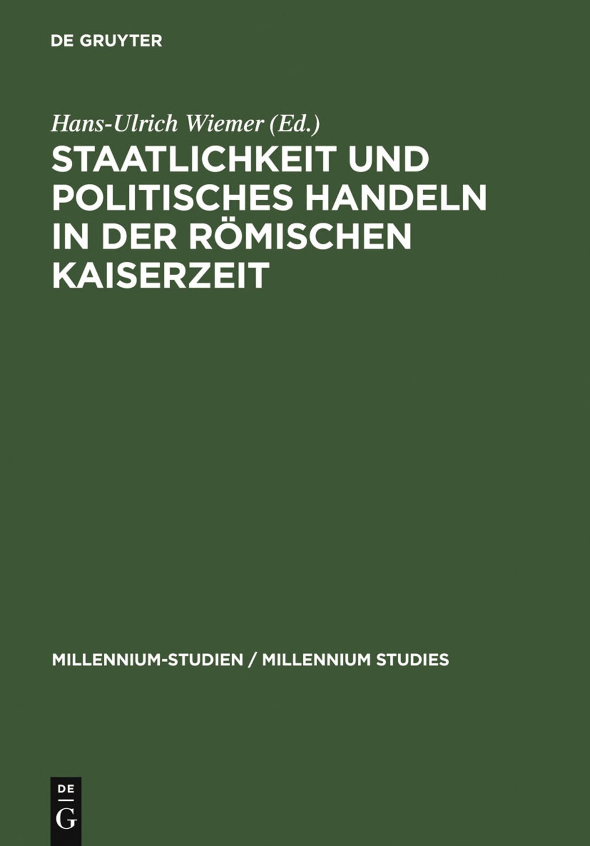 Cover image for Staatlichkeit und politisches Handeln in der römischen Kaiserzeit ISBN 9783110191011