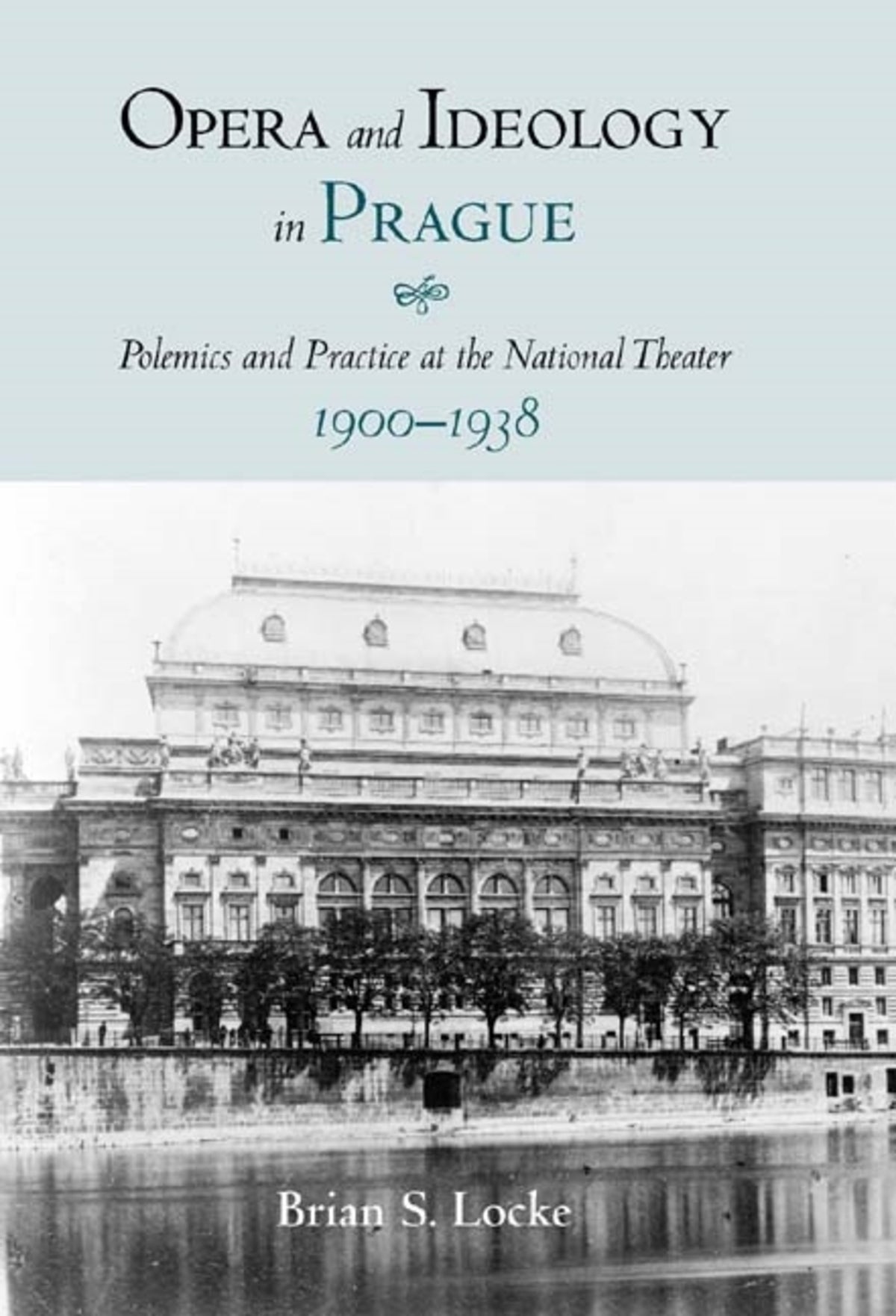 Cover image for Opera and Ideology in Prague ISBN 9781580462280