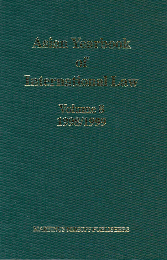 Asian Yearbook of International Law, Volume 8 (1998-1999)