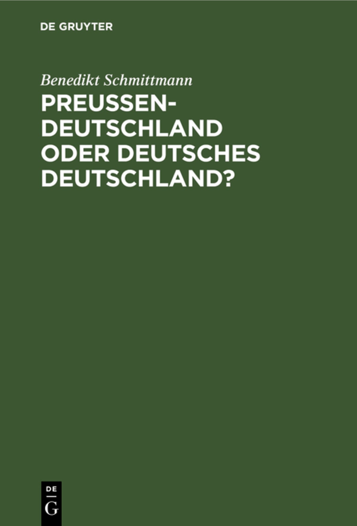 Cover image for Preussen-Deutschland oder deutsches Deutschland? ISBN 9783111113418
