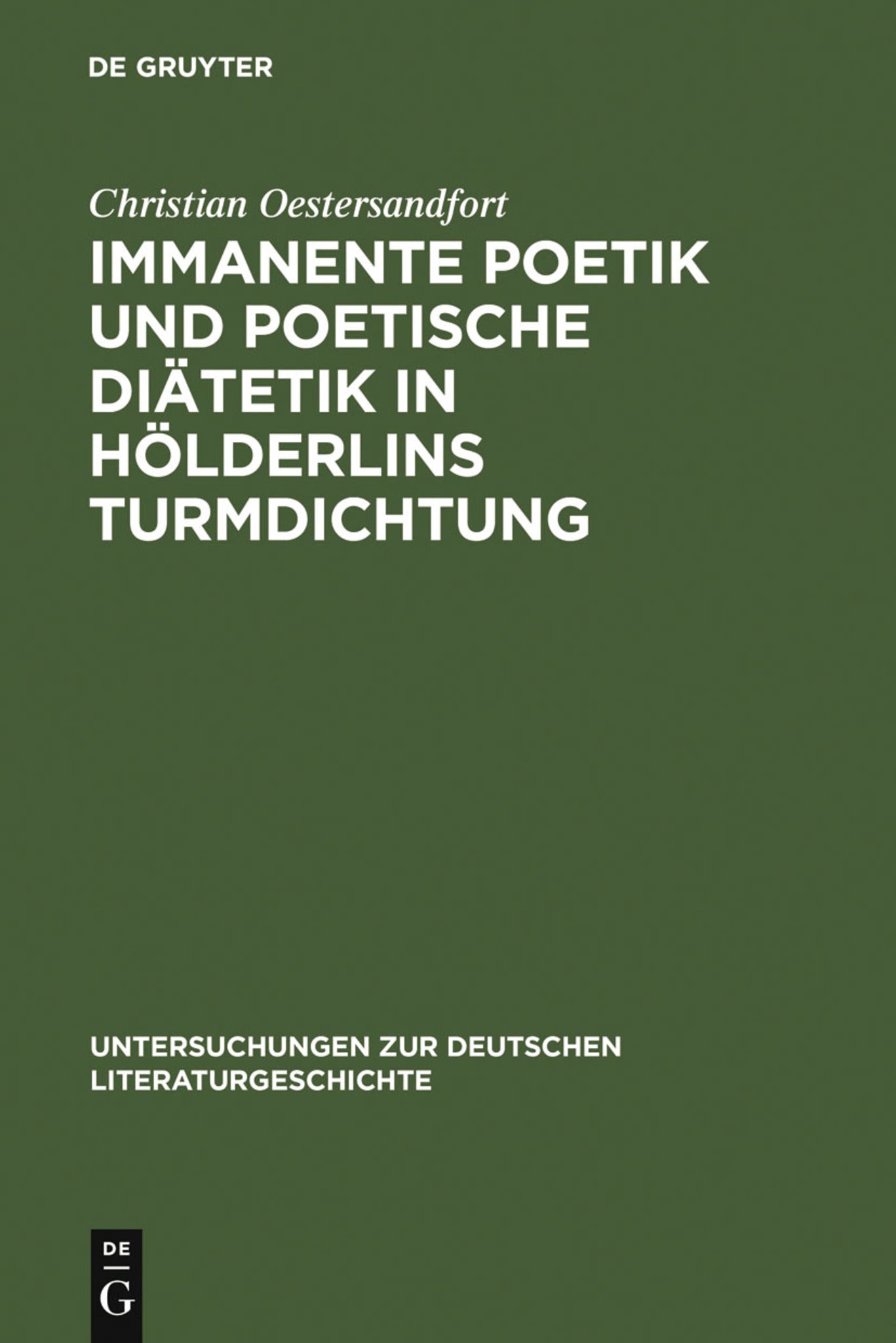 Cover image for Immanente Poetik und poetische Diätetik in Hölderlins Turmdichtung ISBN 9783484321267