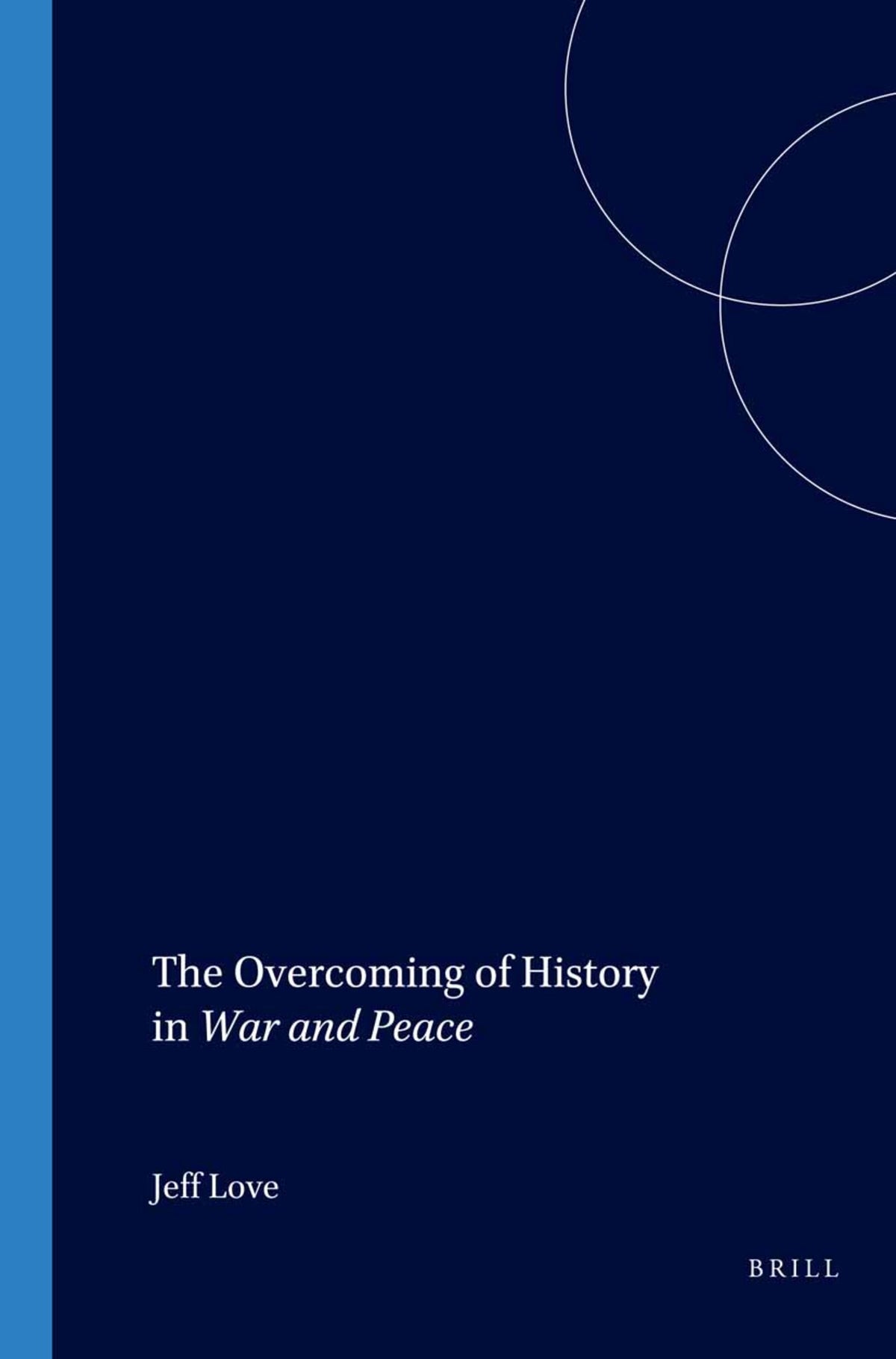 Cover image for The Overcoming of History in War and Peace ISBN 9789042016323