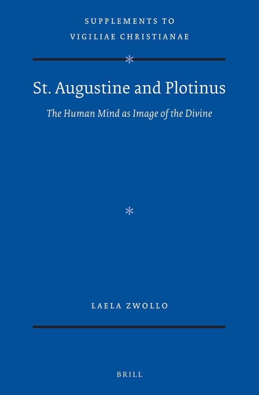 St. Augustine and Plotinus: the Human Mind as Image of the Divine