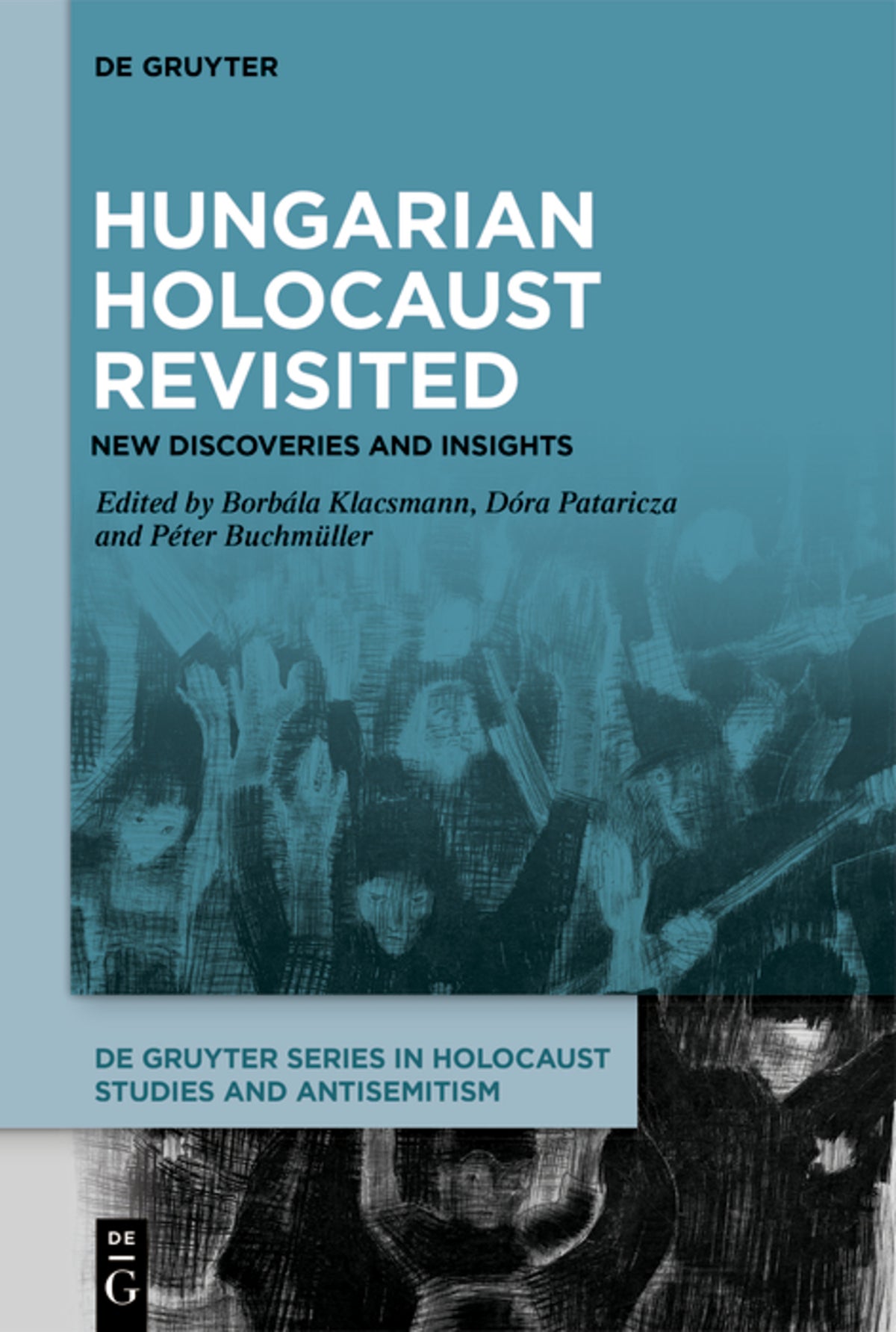 Cover image for Hungarian Holocaust Revisited ISBN 9783111520551
