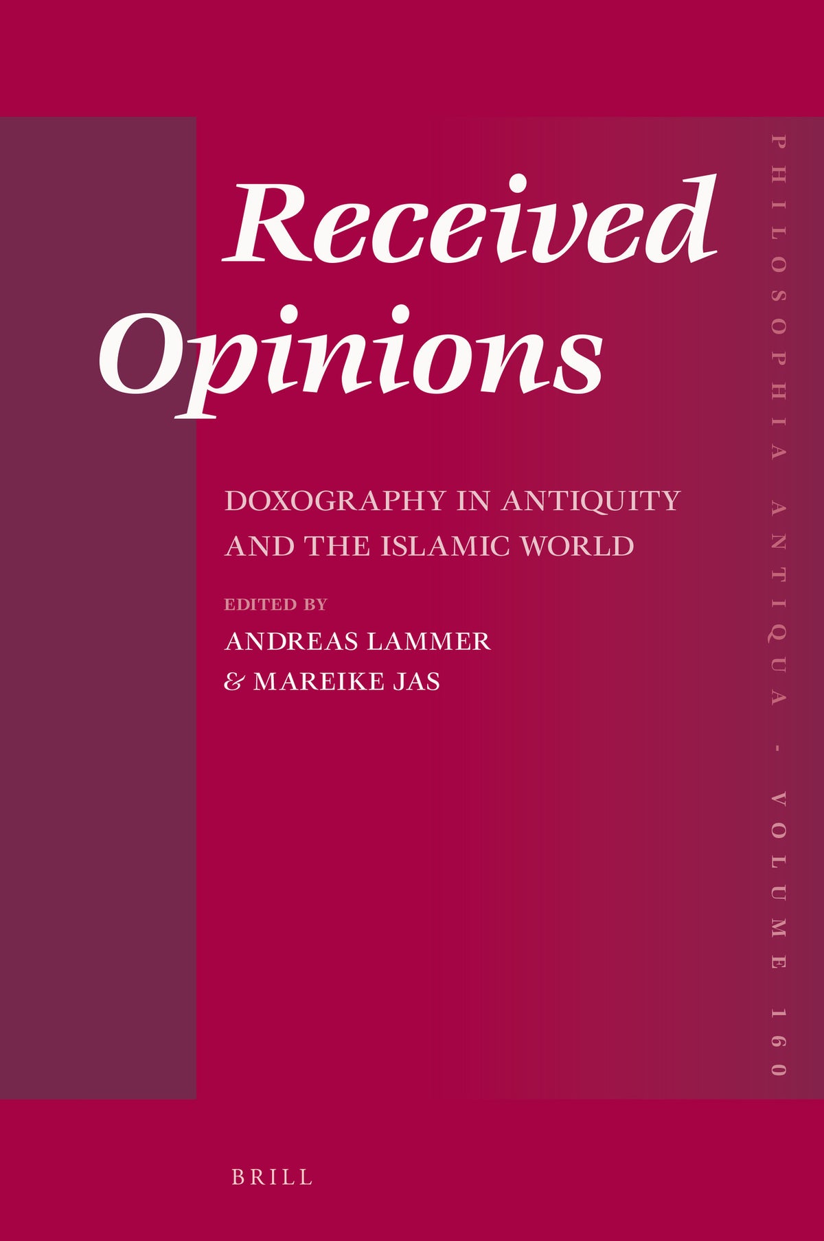 Cover image for Received Opinions: Doxography in Antiquity and the Islamic World ISBN 9789004504448