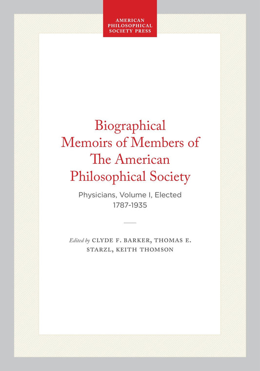 Biographical Memoirs of Members of The American Philosophical Society