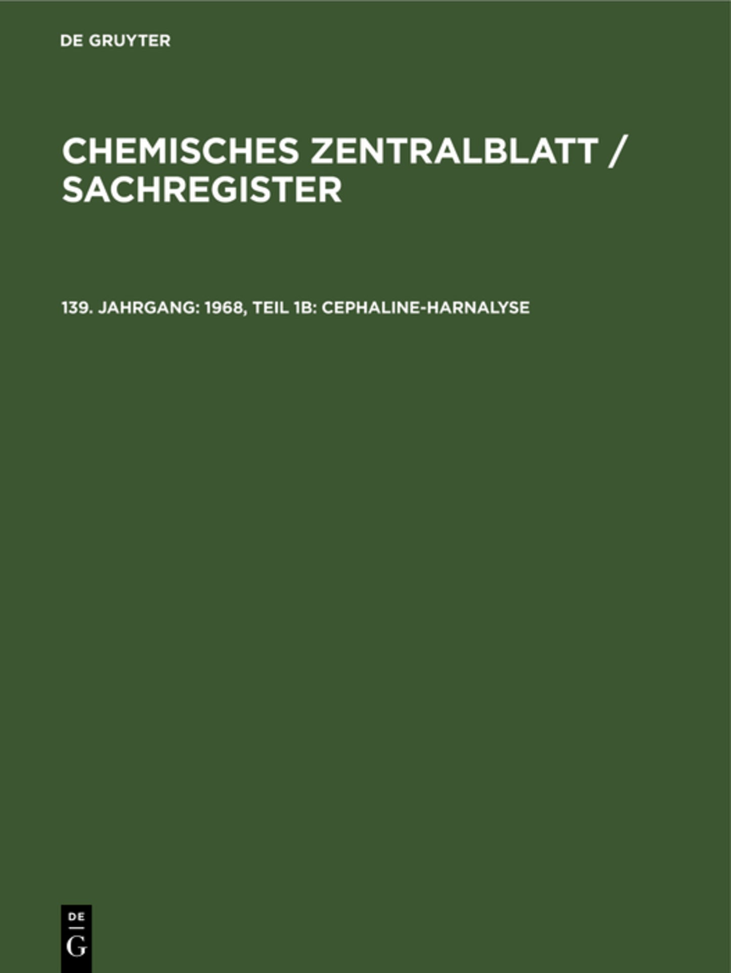 1968, Teil 1b: Cephaline-Harnalyse