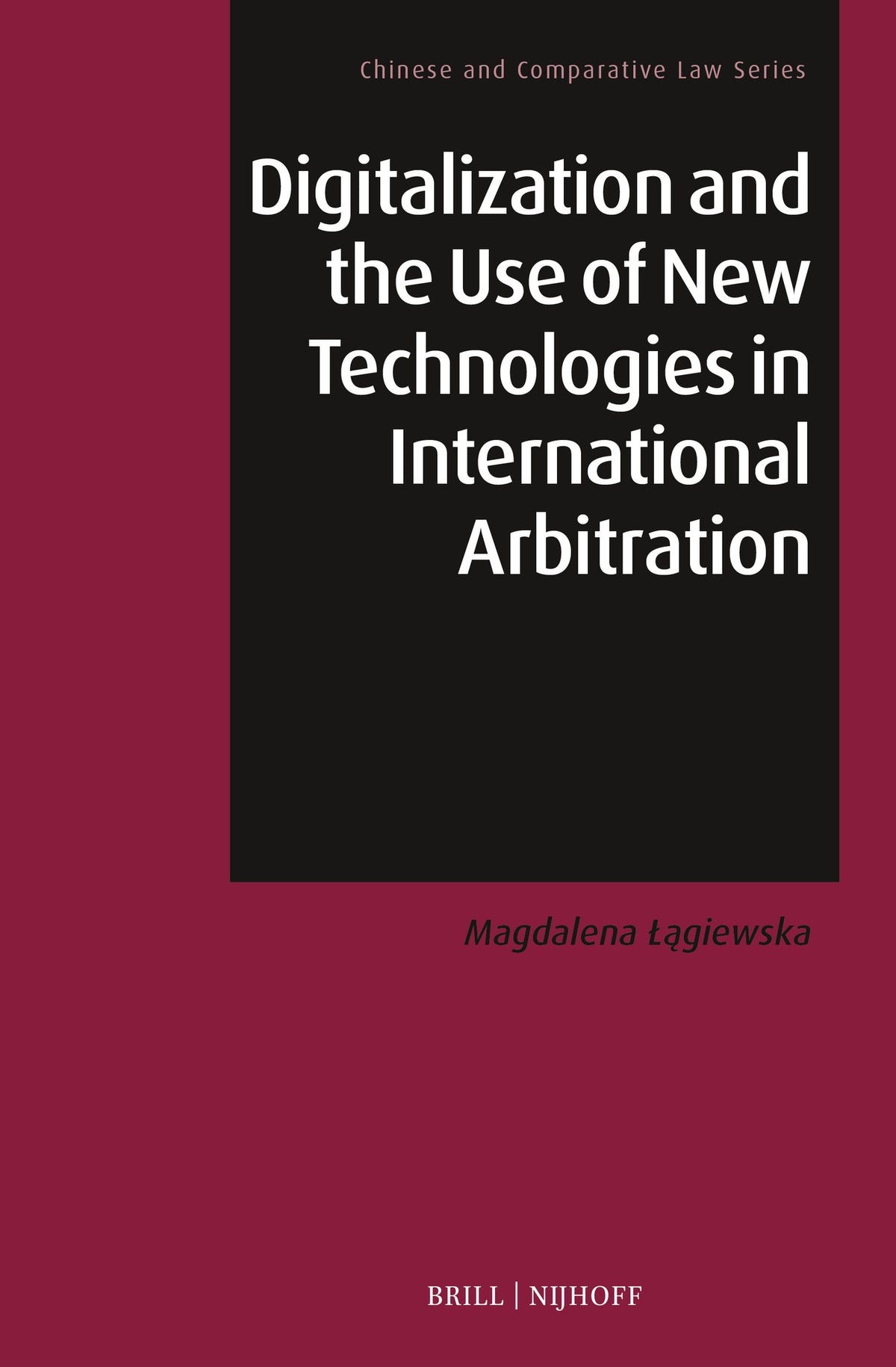 Cover image for Digitalization and the Use of New Technologies in International Arbitration ISBN 9789004700703