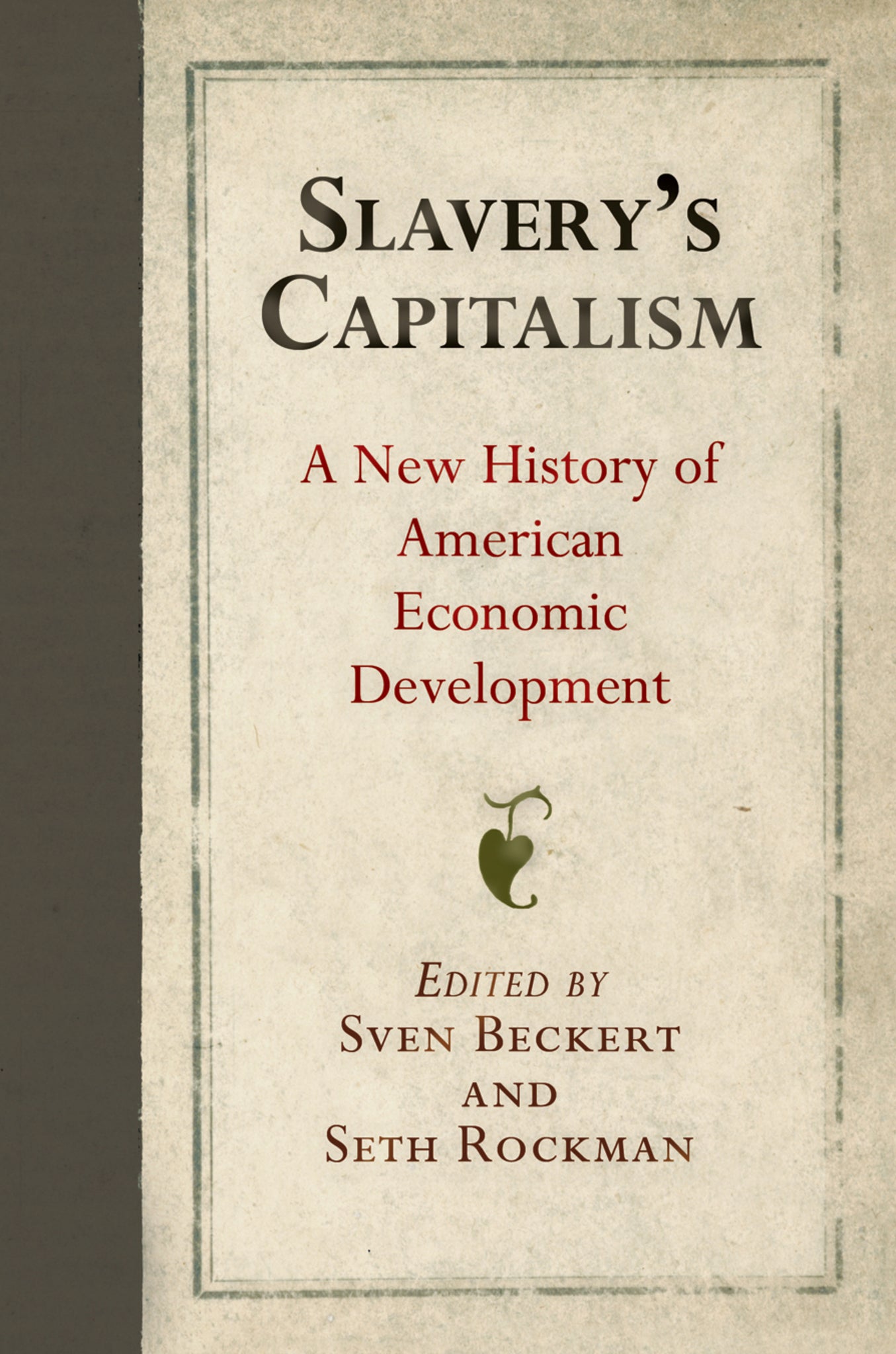 Cover image for Slavery's Capitalism ISBN 9780812248418
