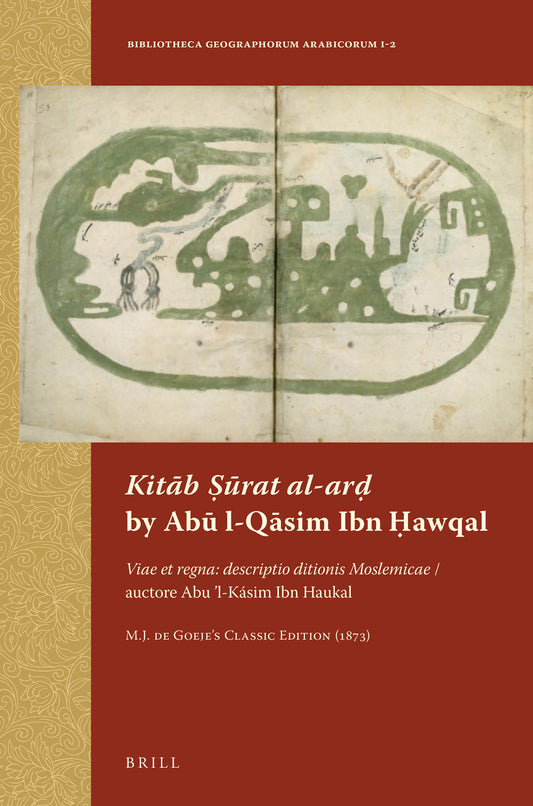 Kitāb Ṣūrat al-arḍ by Abū l-Qāsim Ibn Ḥawqal