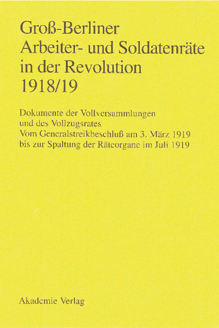 Cover image for Groß-Berliner Arbeiter- und Soldatenräte in der Revolution 1918/19 ISBN 9783050036656