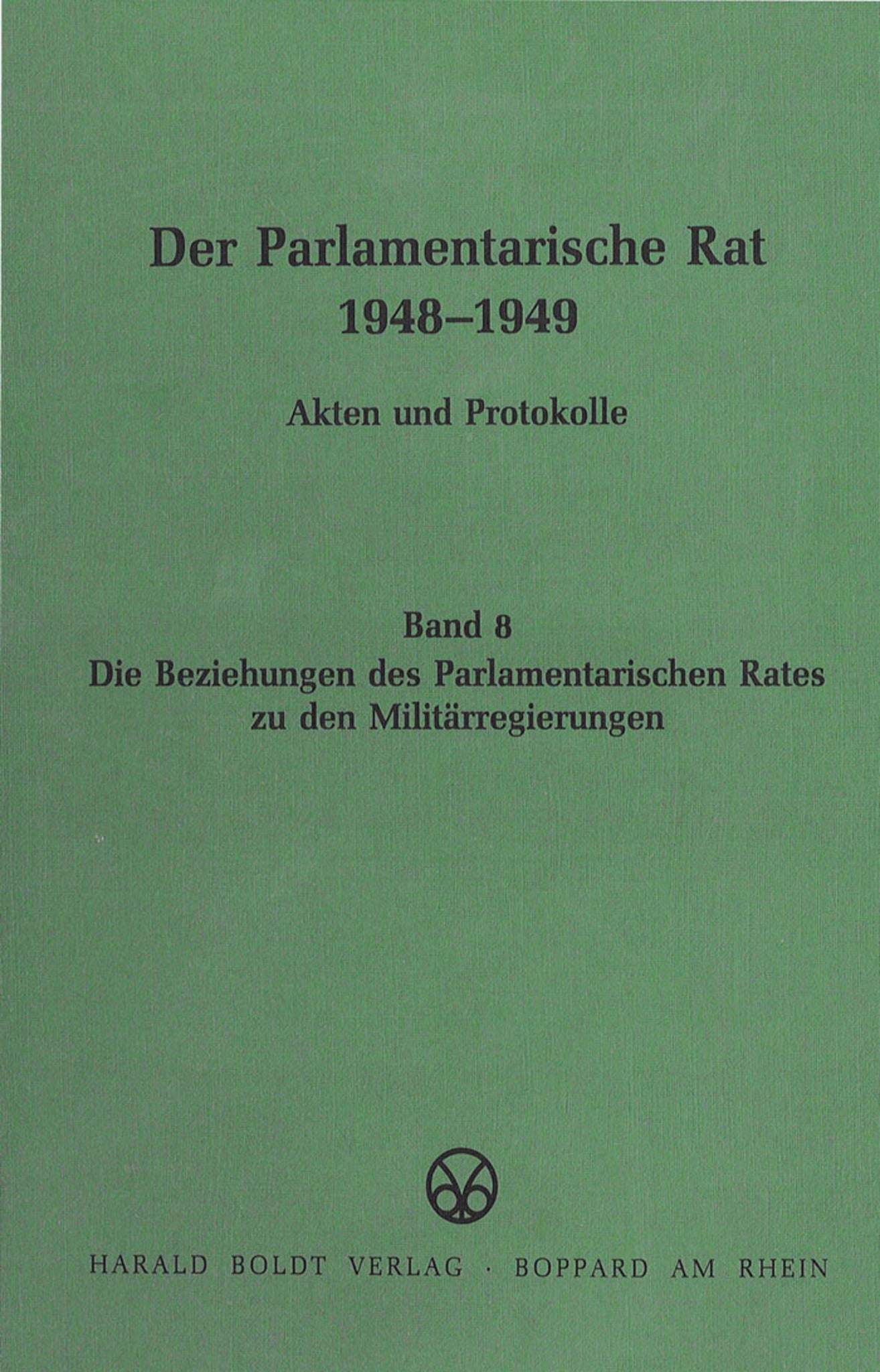 Die Beziehungen des Parlamentarischen Rates zu den Militärregierungen