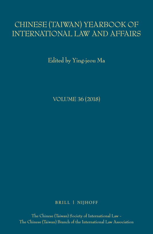 Chinese (Taiwan) Yearbook of International Law and Affairs, Volume 36, (2018)