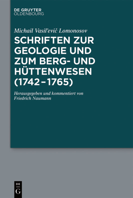Schriften zur Geologie und zum Berg- und Hüttenwesen (1742-1765)