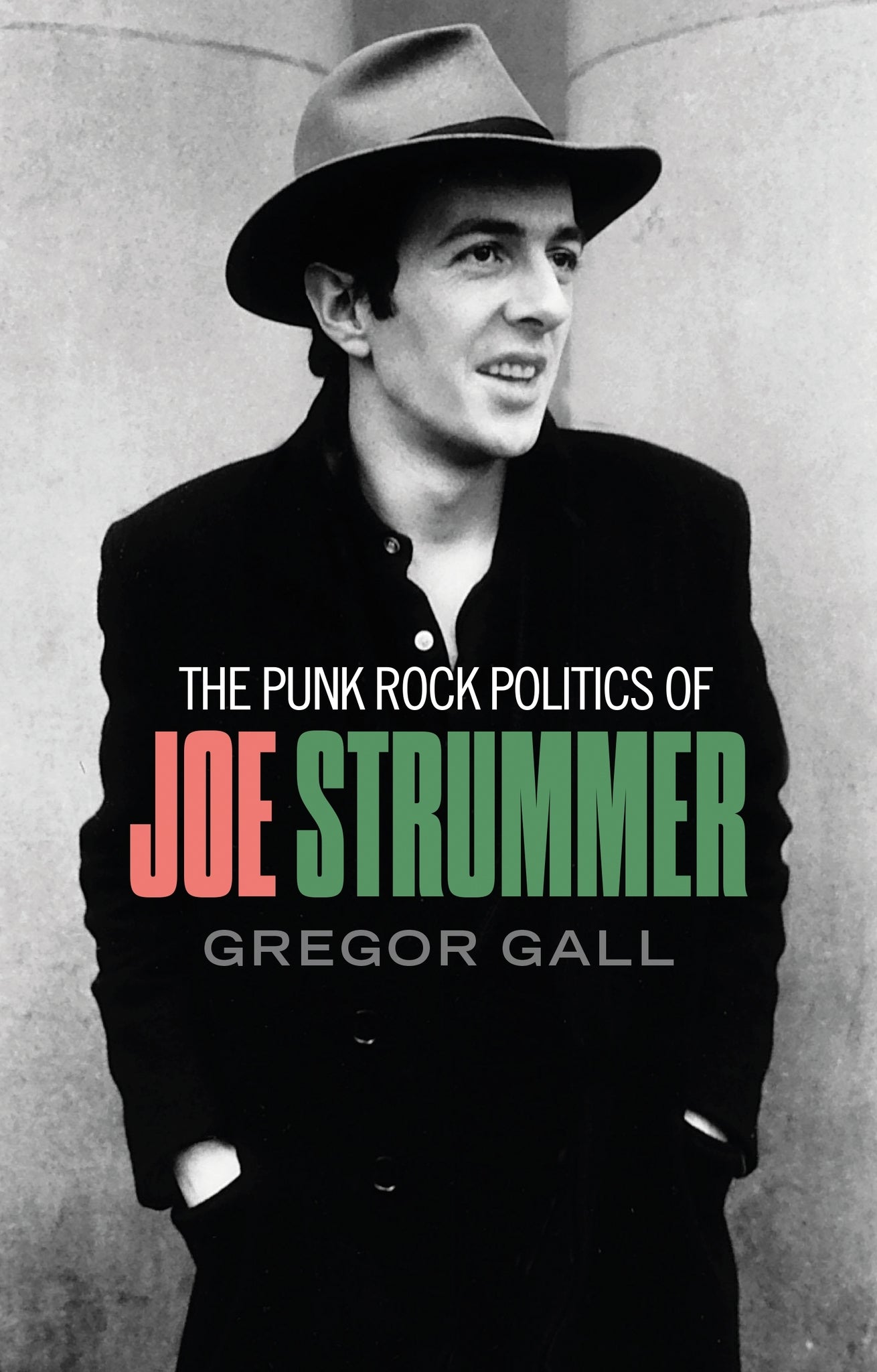 Cover image for The punk rock politics of Joe Strummer ISBN 9781526148988