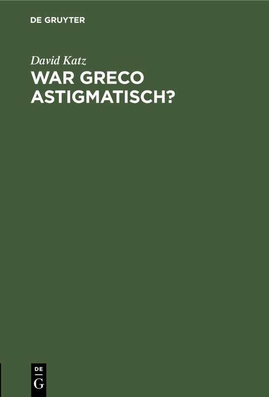 War Greco astigmatisch?