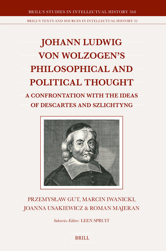Johann Ludwig von Wolzogen’s Philosophical and Political Thought