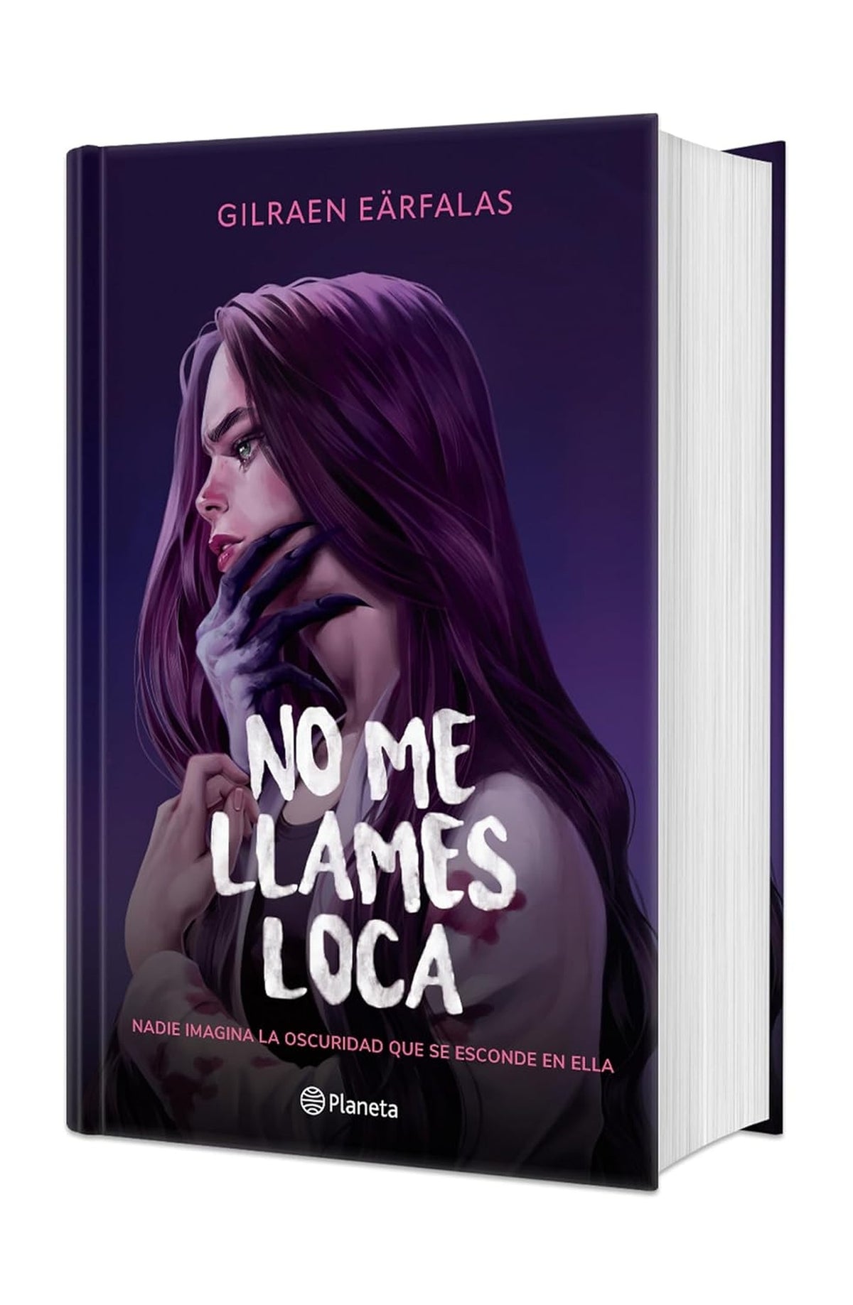 No me llames loca (Novela). Edición Tapa Dura / Don’t Call Me Crazy (A Novel)