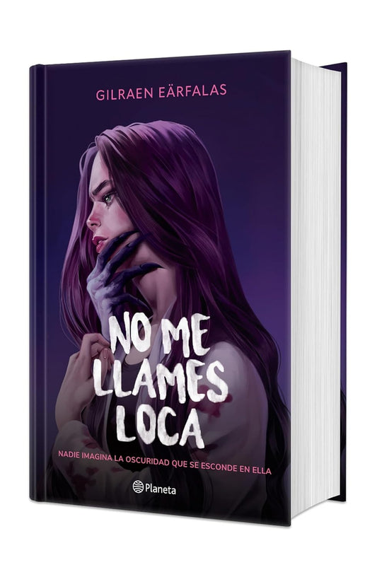 No me llames loca (Novela). Edición Tapa Dura / Don’t Call Me Crazy (A Novel)