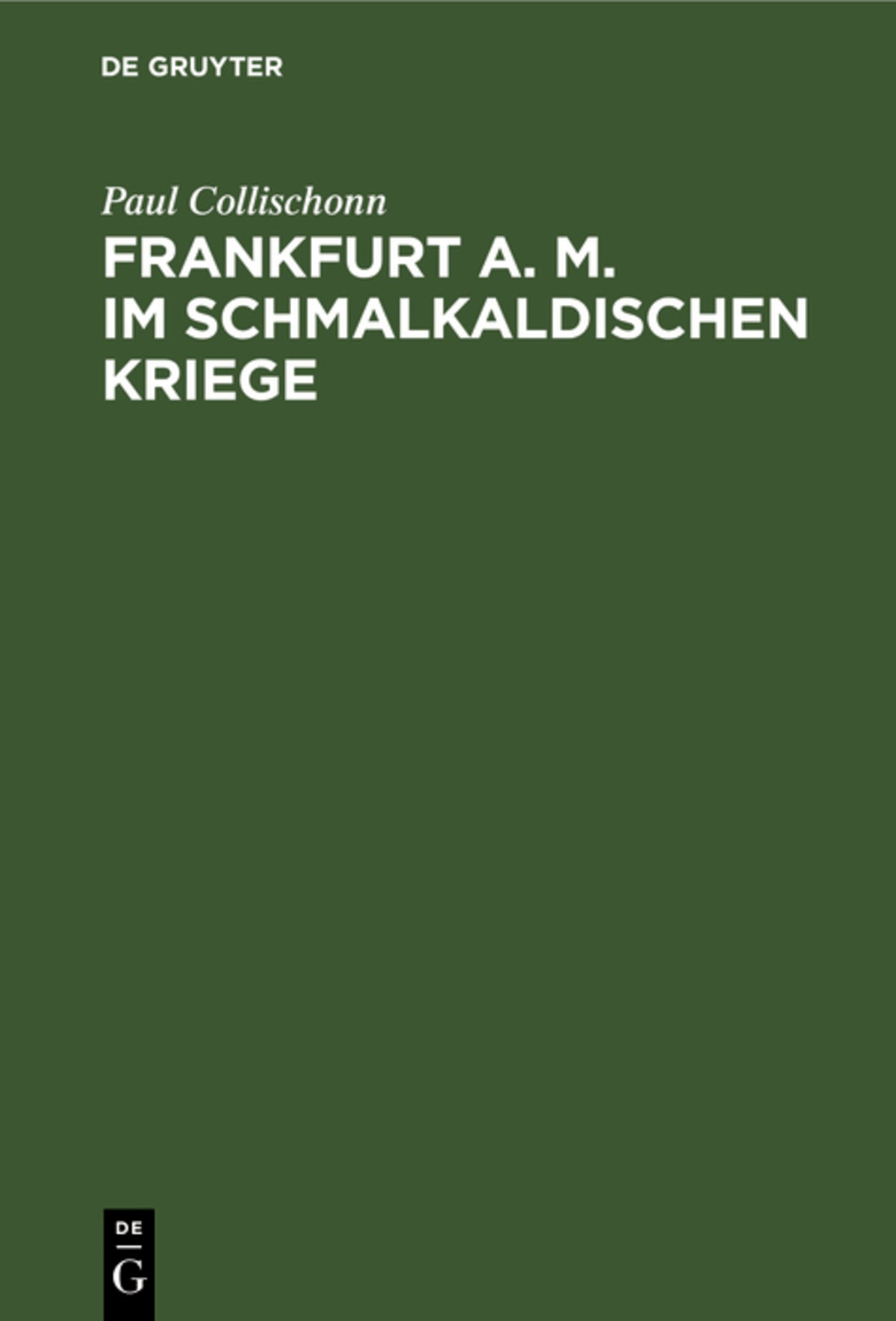 Cover image for Frankfurt a. M. im Schmalkaldischen Kriege ISBN 9783112384596