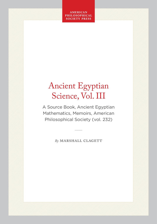 Ancient Egyptian Science, Vol. III