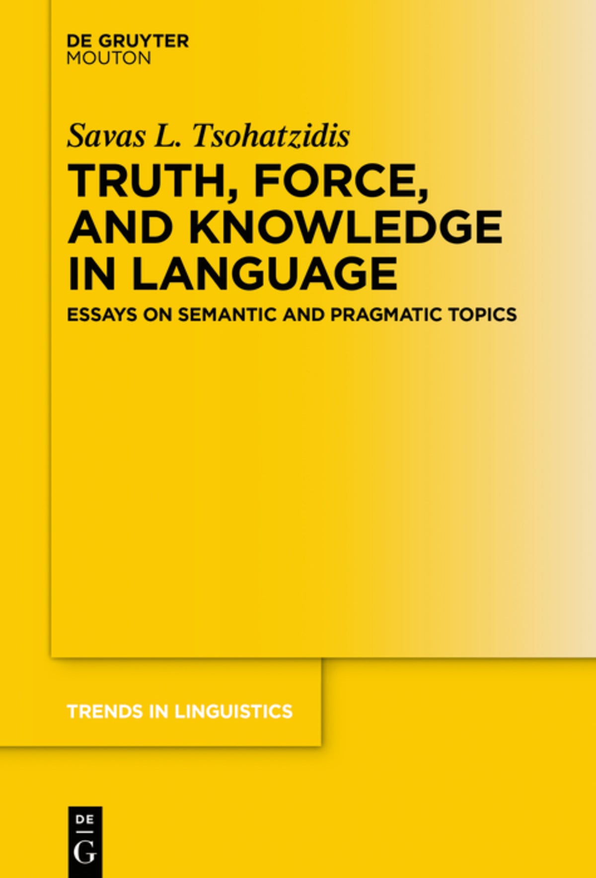Cover image for Truth, Force, and Knowledge in Language ISBN 9783110687507