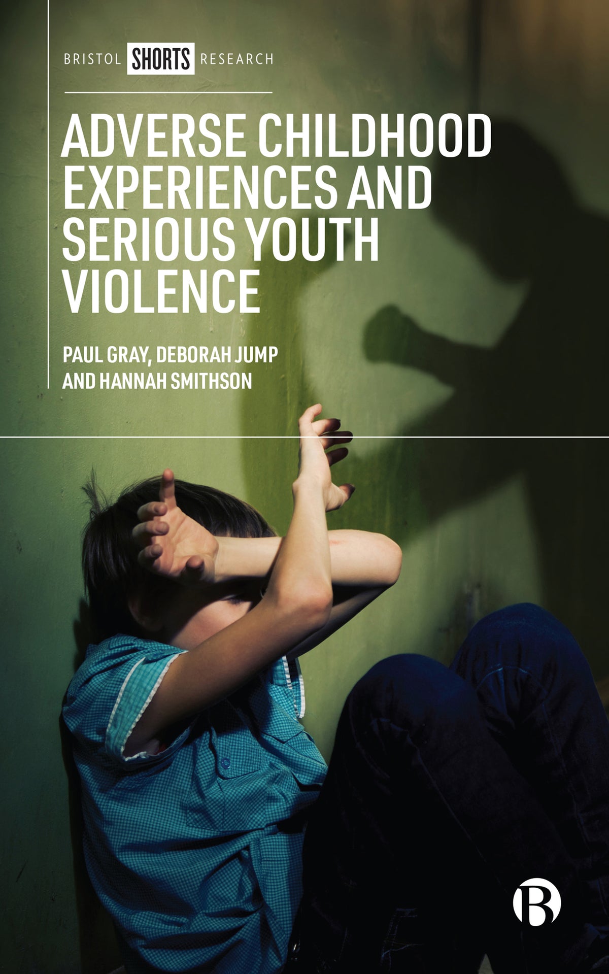 Cover image for Adverse Childhood Experiences and Serious Youth Violence ISBN 9781529225938
