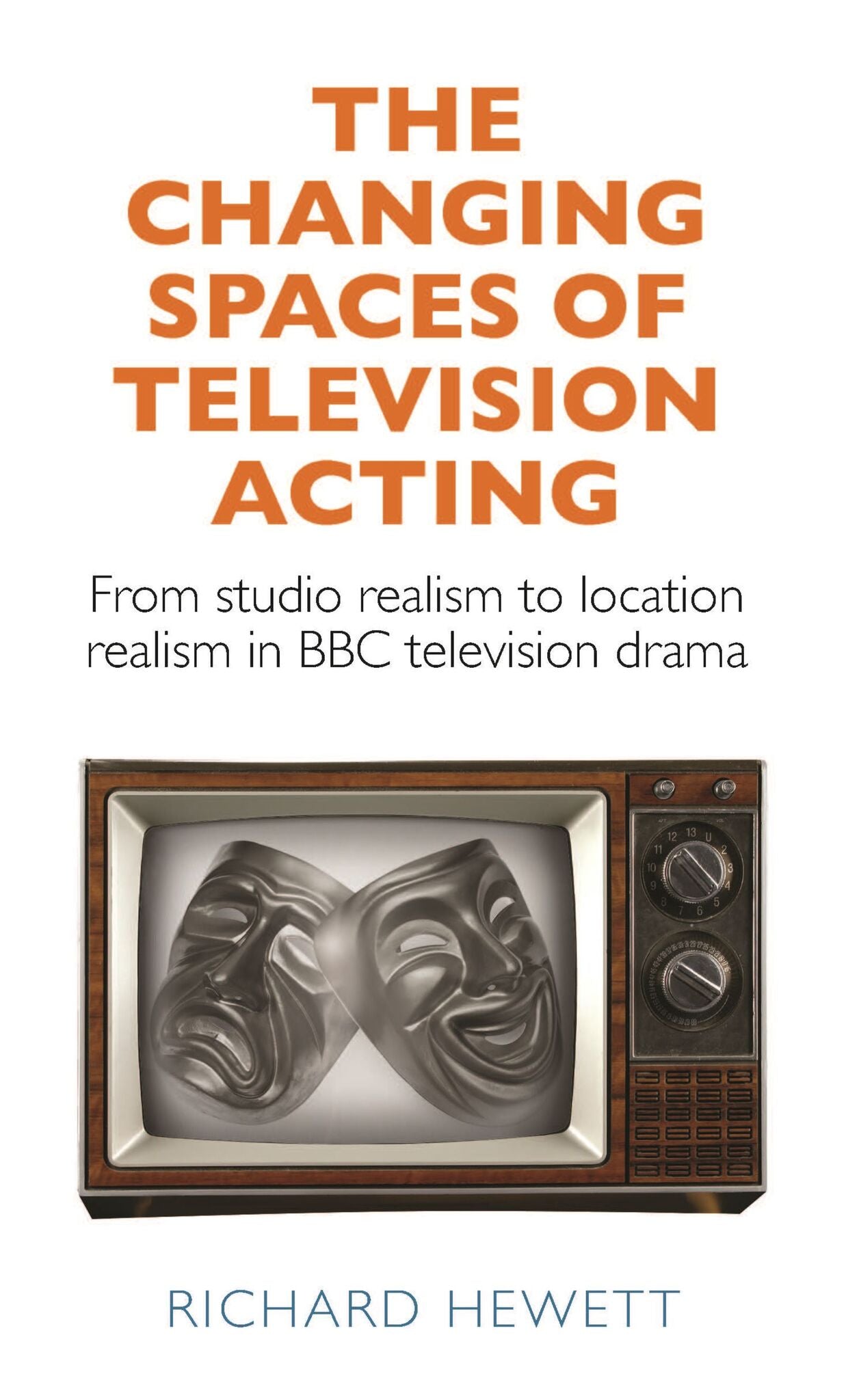 Cover image for The changing spaces of television acting ISBN 9781784992989