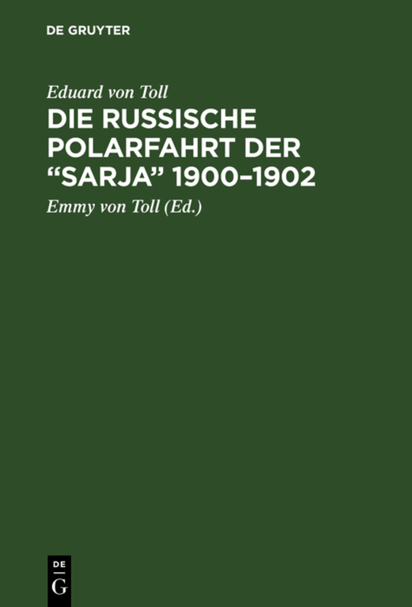 Die russische Polarfahrt der “Sarja” 1900–1902