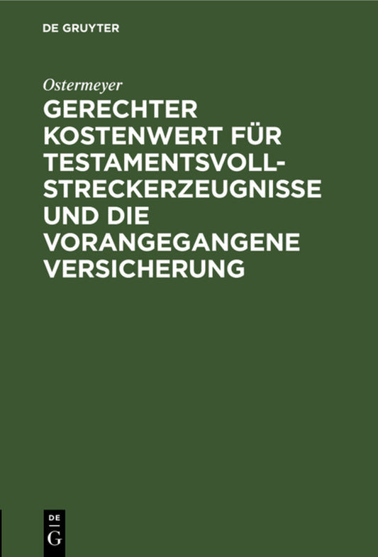 Gerechter Kostenwert für Testamentsvollstreckerzeugnisse und die vorangegangene Versicherung