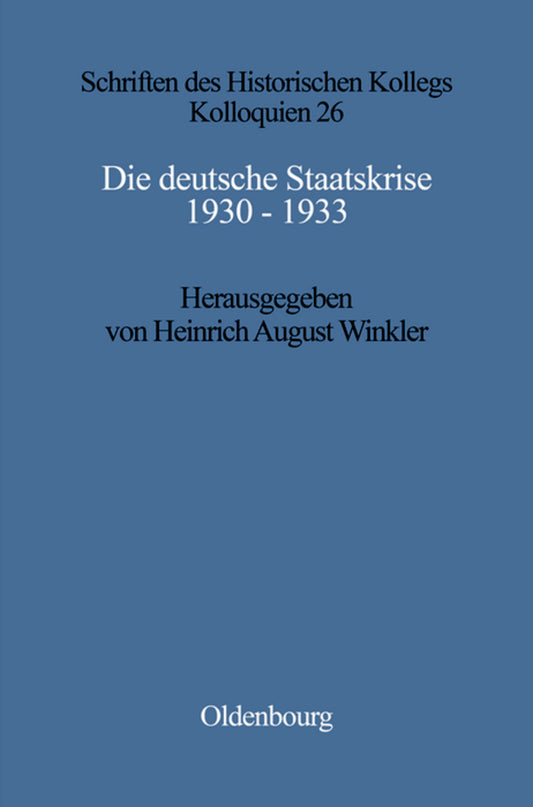 Die deutsche Staatskrise 1930 - 1933
