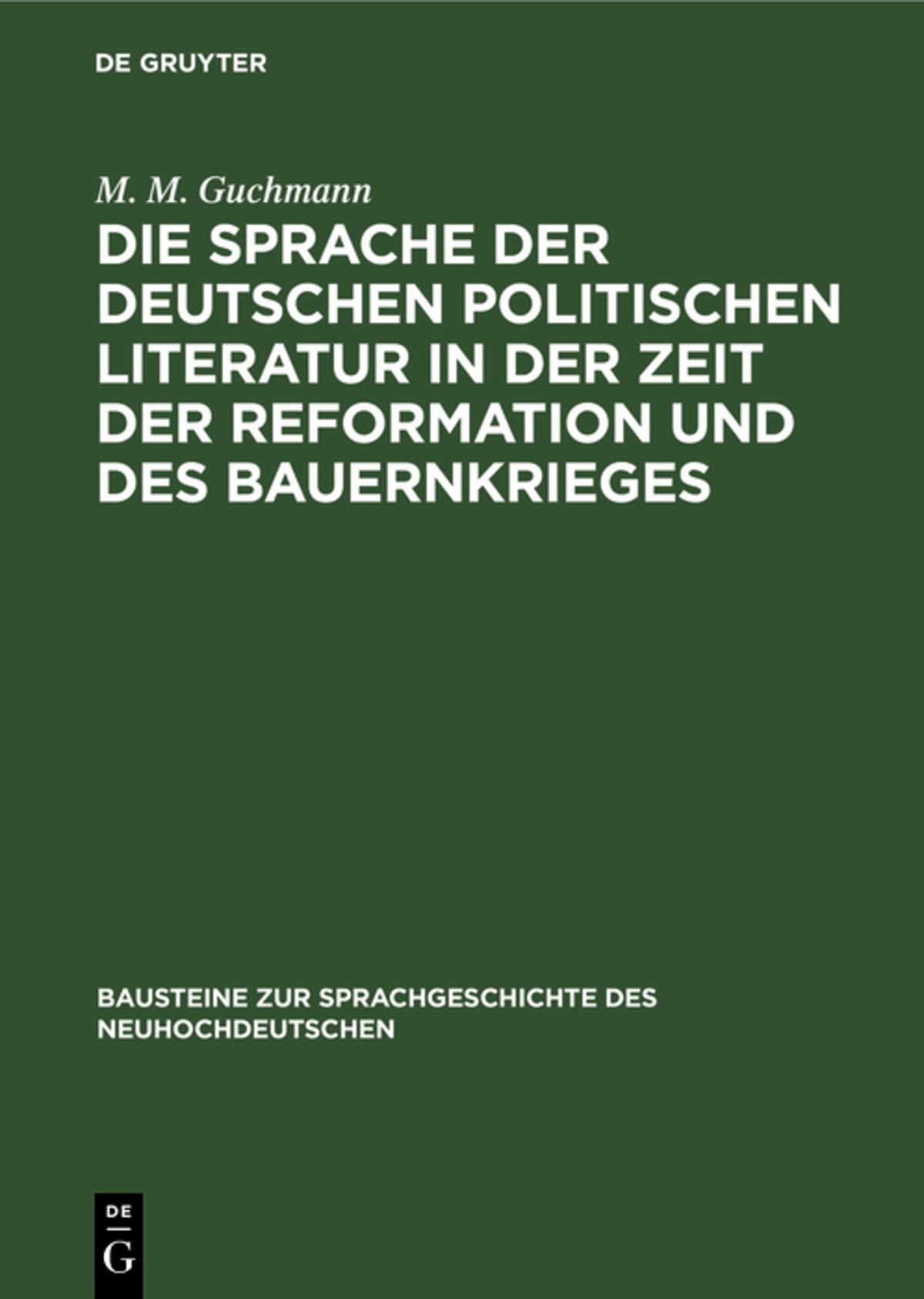 Cover image for Die Sprache der deutschen politischen Literatur in der Zeit der Reformation und des Bauernkrieges ISBN 9783112618257