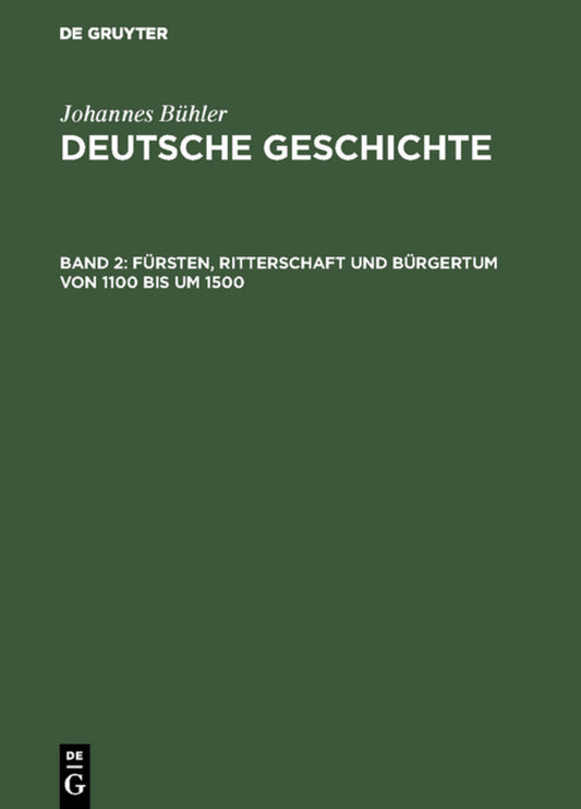Fürsten, Ritterschaft und Bürgertum von 1100 bis um 1500