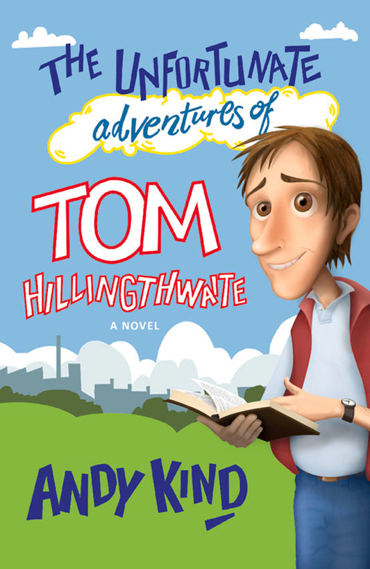 The Unfortunate Adventures of Tom Hillingthwaite