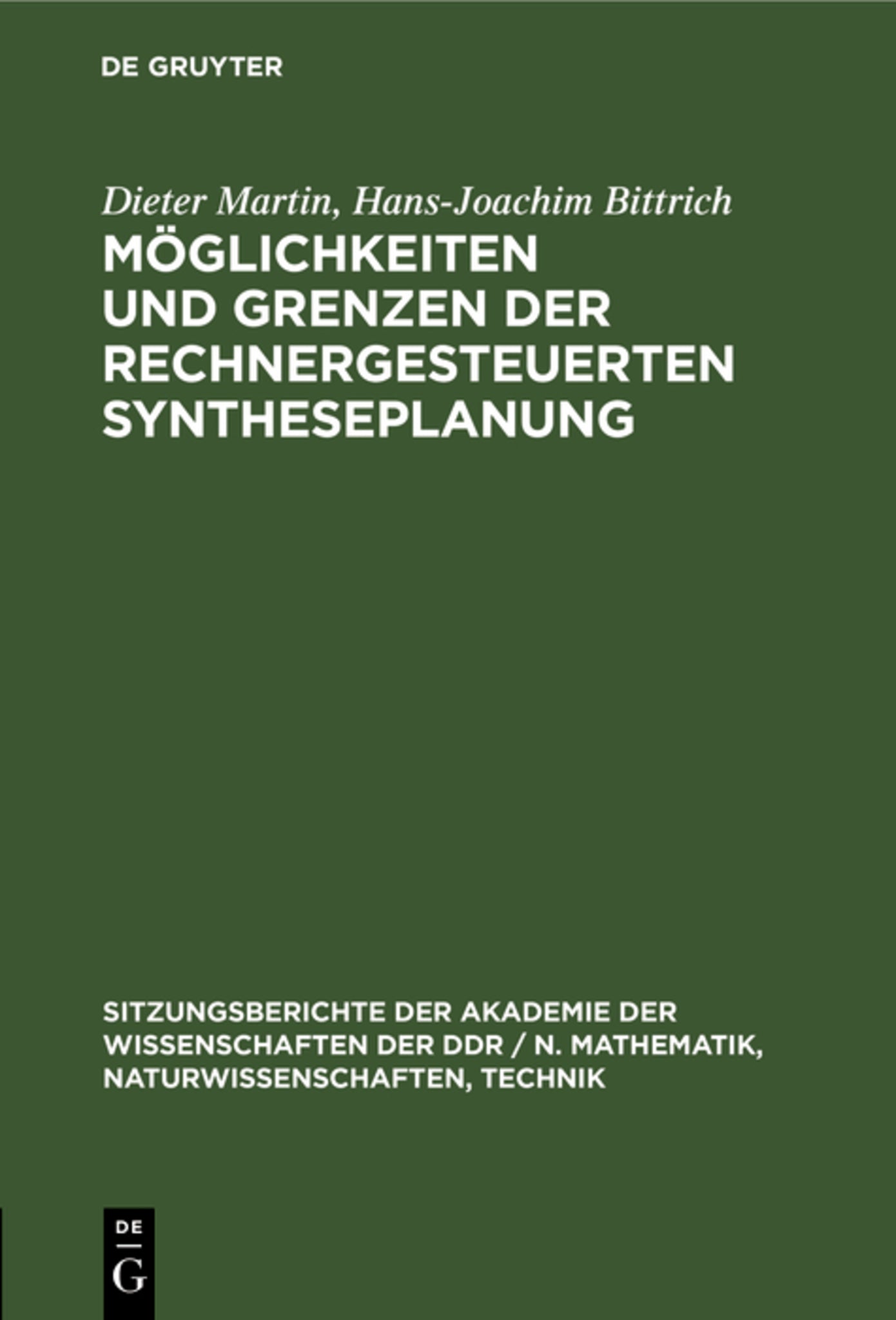 Möglichkeiten und Grenzen der rechnergesteuerten Syntheseplanung