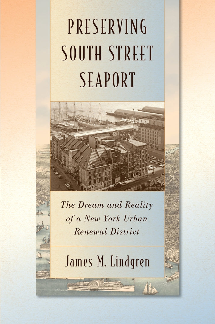 Cover image for Preserving South Street Seaport ISBN 9781479822577