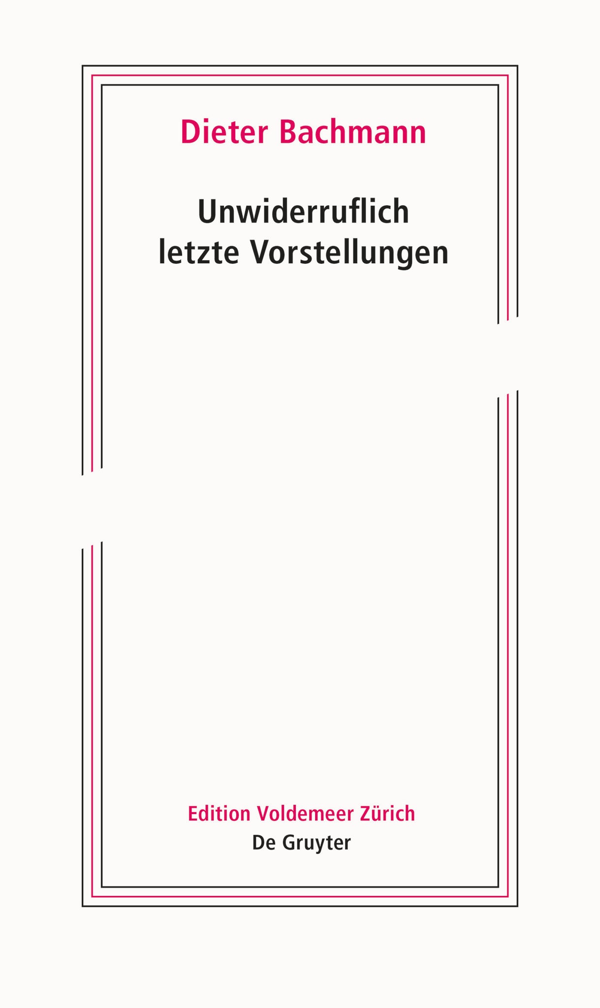 Unwiderruflich letzte Vorstellungen